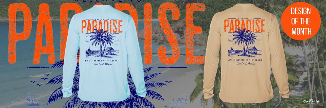 Featured Sun Shirt of the Month for August: Paradise - Life is Better at the Beach